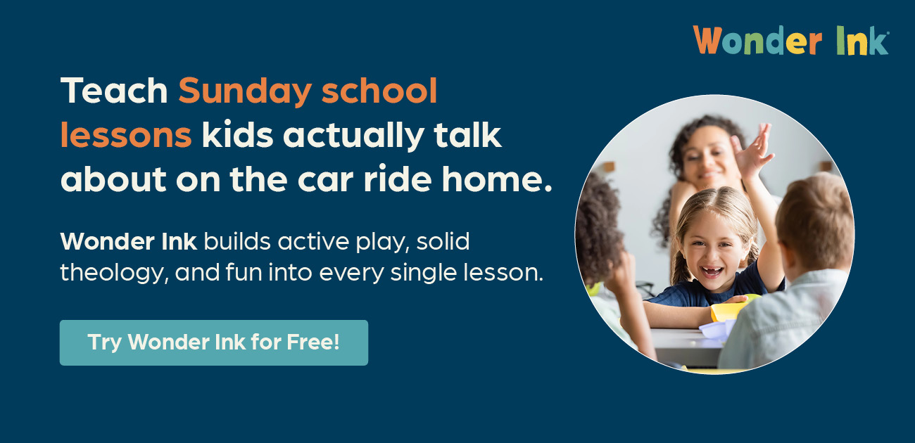 Teach Sunday school lessons kids actually talk about on the car ride home. Wonder Ink builds active play, solid theology, and fun into every single lesson. Try Wonder Ink for Free!